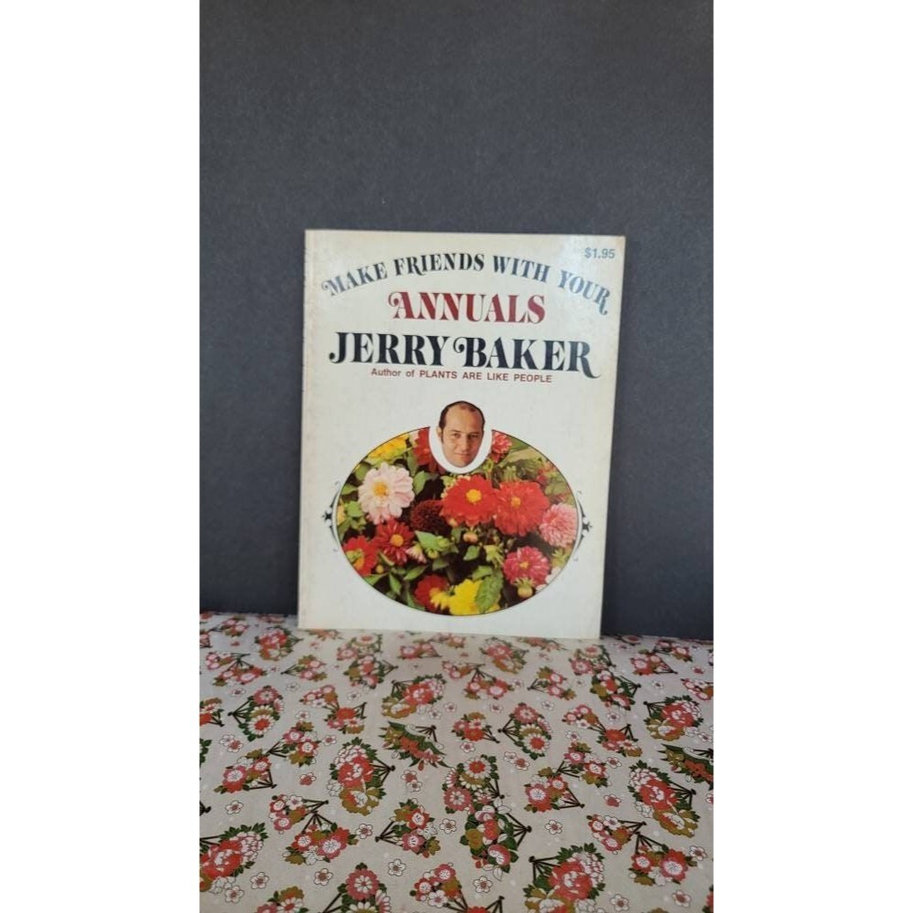 Make Friends With Your Annuals